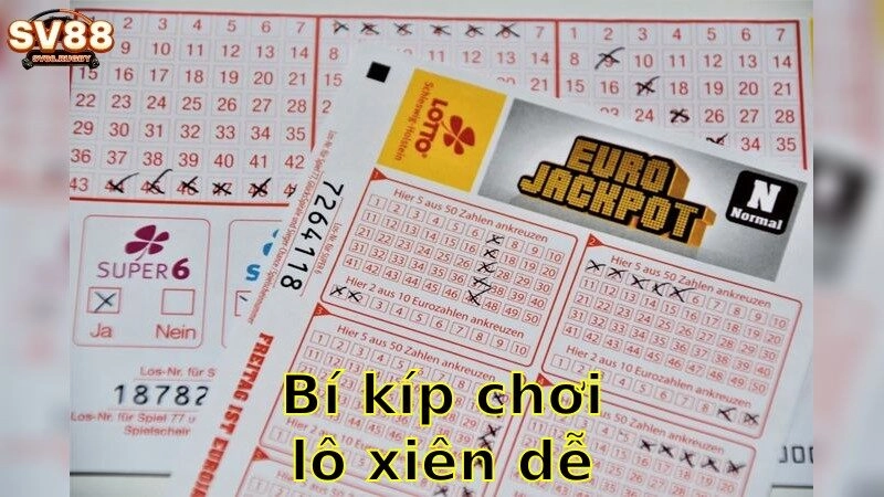 Bí kíp chơi lô xiên dễ trúng – Bứt Phá Với Lô Xiên Mùa 2025
