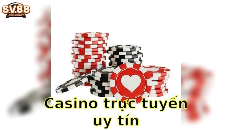 Casino Trực Tuyến Uy Tín – Nơi Đặt Cược Đáng Tin Cậy 2025