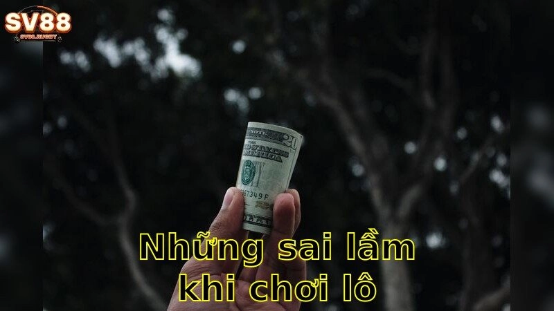 Những sai lầm khi chơi lô đề cần tránh – Hành Trang Cho Thành Công 2025