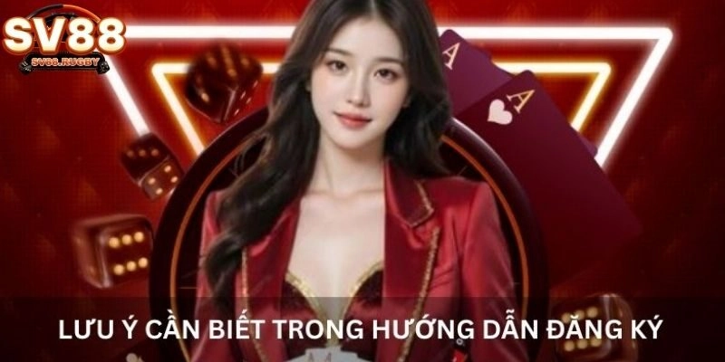 Lưu ý cần biết trong hướng dẫn đăng ký